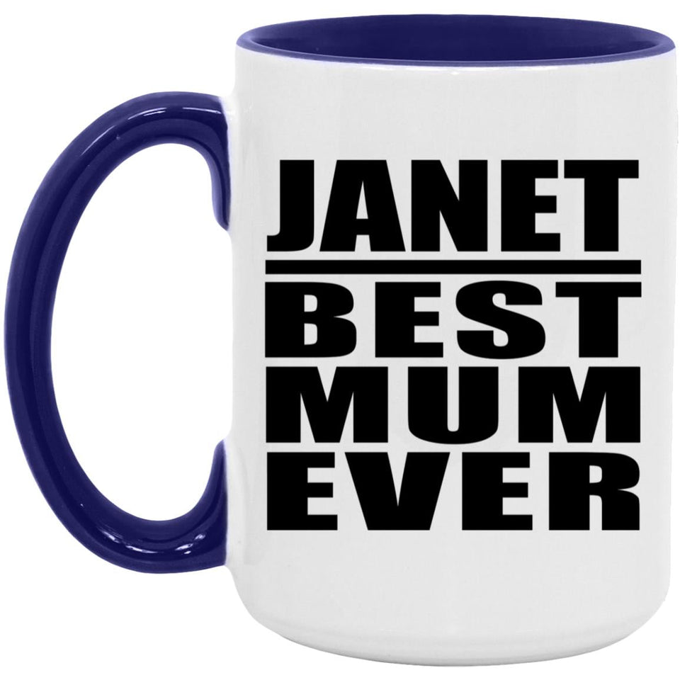 Janet Best Mum Ever - 15oz Accent Mug Purple