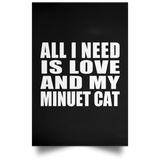 All I Need Is Love And My Minuet Cat - Poster Portrait