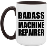 Badass Machine Repairer - 15oz Accent Mug Black