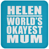 Helen World's Okayest Mum - Drink Coaster