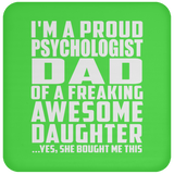 Proud Psychologist Dad Of Awesome Daughter - Drink Coaster