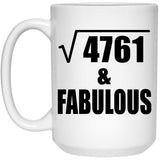69th Birthday Square Root of 4761 & Fabulous - 15oz Coffee Mug