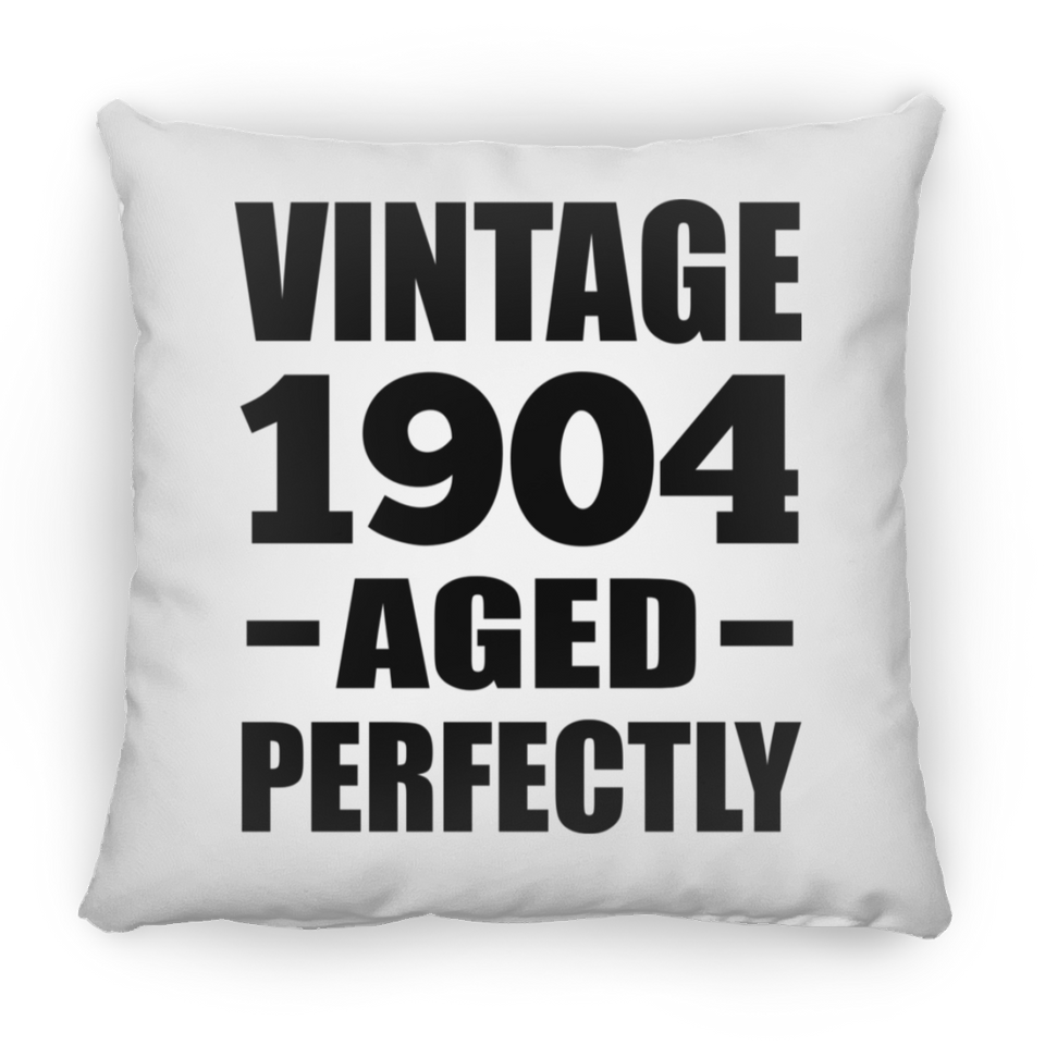 120th Birthday Vintage 1904 Aged Perfectly - Throw Pillow