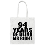 94th Anniversary 94 Years Of Being Mr Right - Tote Bag White
