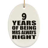 9th Anniversary 9 Years of Being Mrs Always Right - Oval Ornament