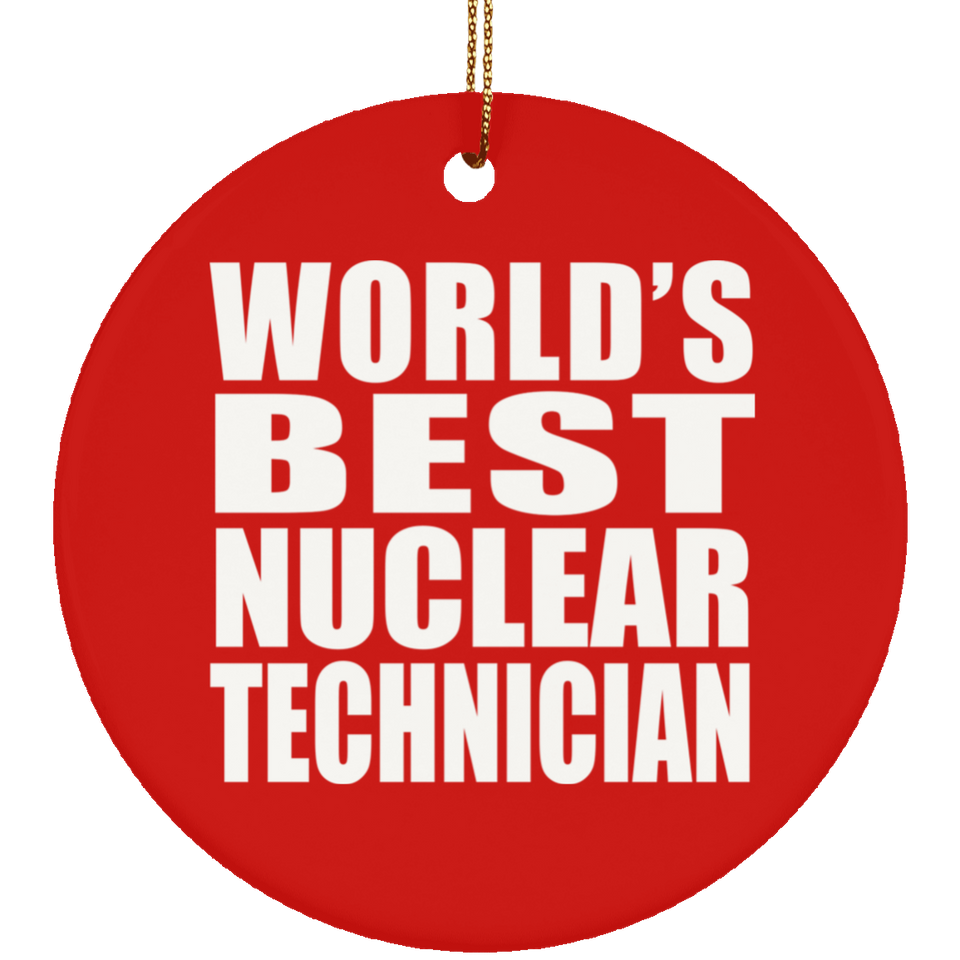 World's Best Nuclear Technician - Circle Ornament