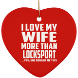 I Love My Wife More Than Locksport - Heart Ornament