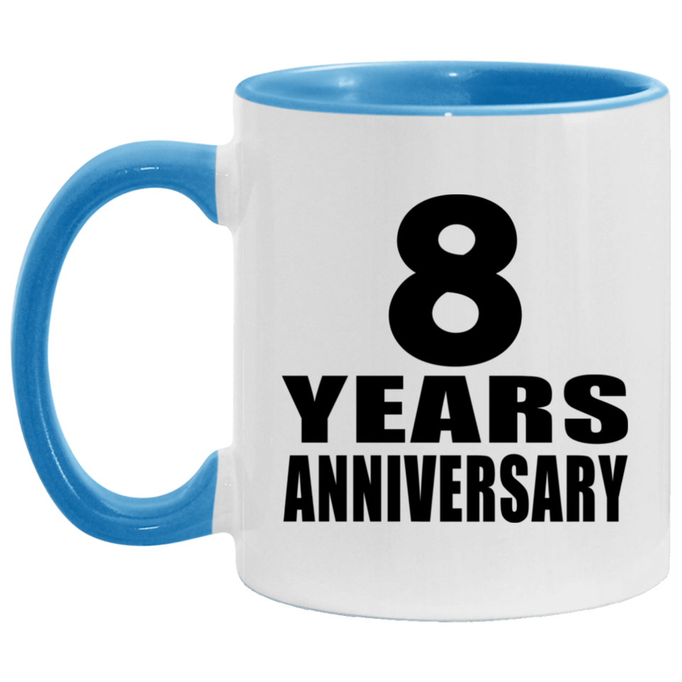 8th Anniversary 8 Years - 11oz Accent Mug Blue