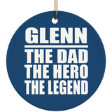Glenn The Dad The Hero The Legend - Circle Ornament