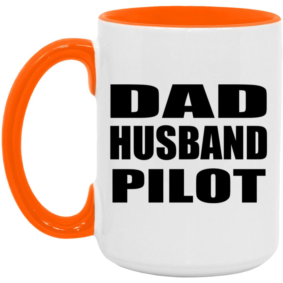 Dad Husband Pilot - 15oz Accent Mug Orange