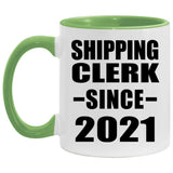 Shipping Clerk Since 2021 - 11oz Accent Mug Green