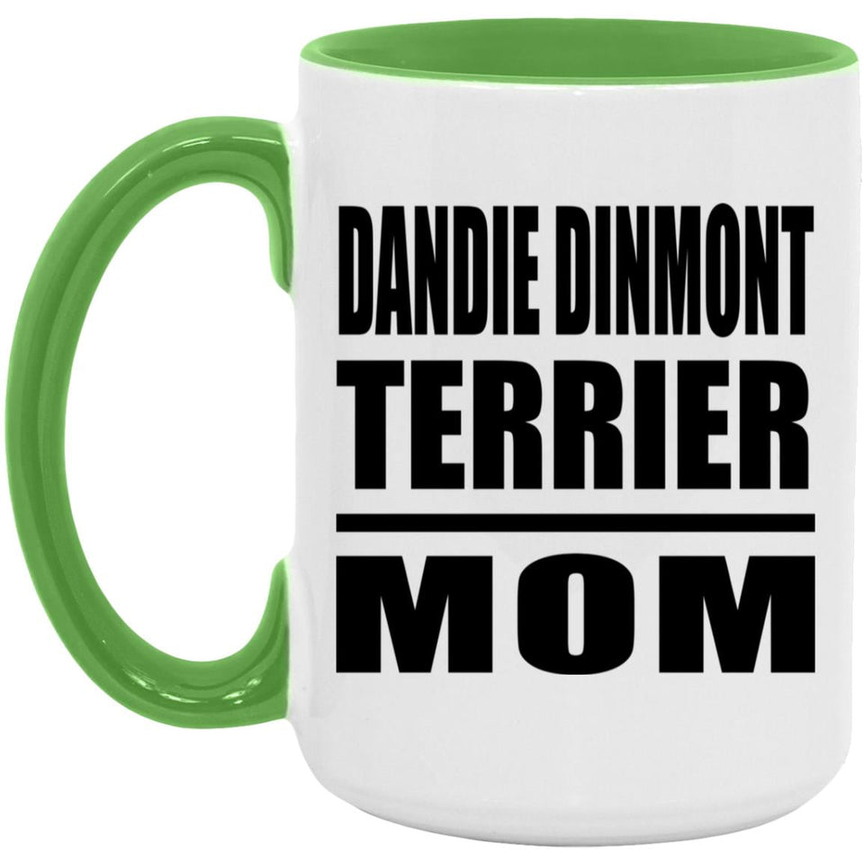 Dandie Dinmont Terrier Mom - 15oz Accent Mug Green