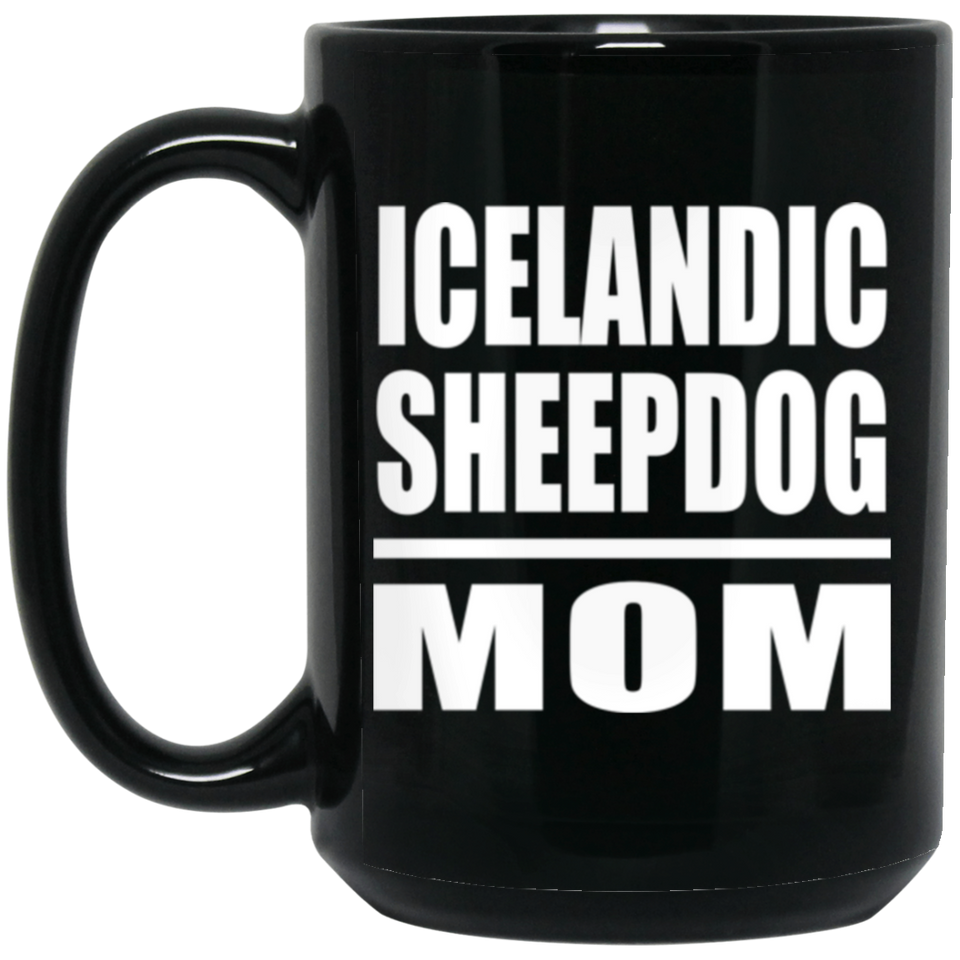 Icelandic Sheepdog Mom - 15oz Coffee Mug Black