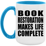 Book Restoration Makes Life Complete - 15oz Accent Mug Blue