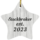Stockbroker Established Est. 2023 - Star Ornament F