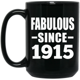 109th Birthday Fabulous Since 1915 - 15oz Coffee Mug Black