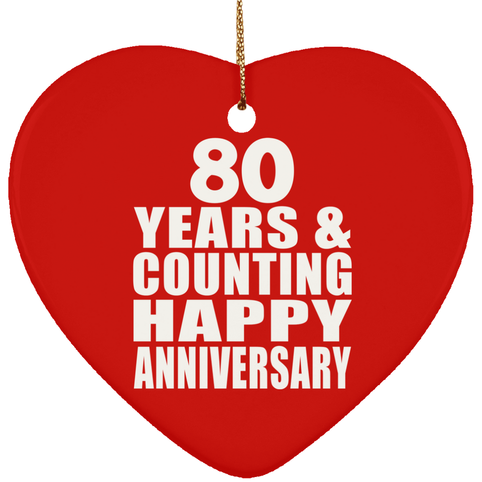 Happy 80th Anniversary 80 Years & Counting - Heart Ornament