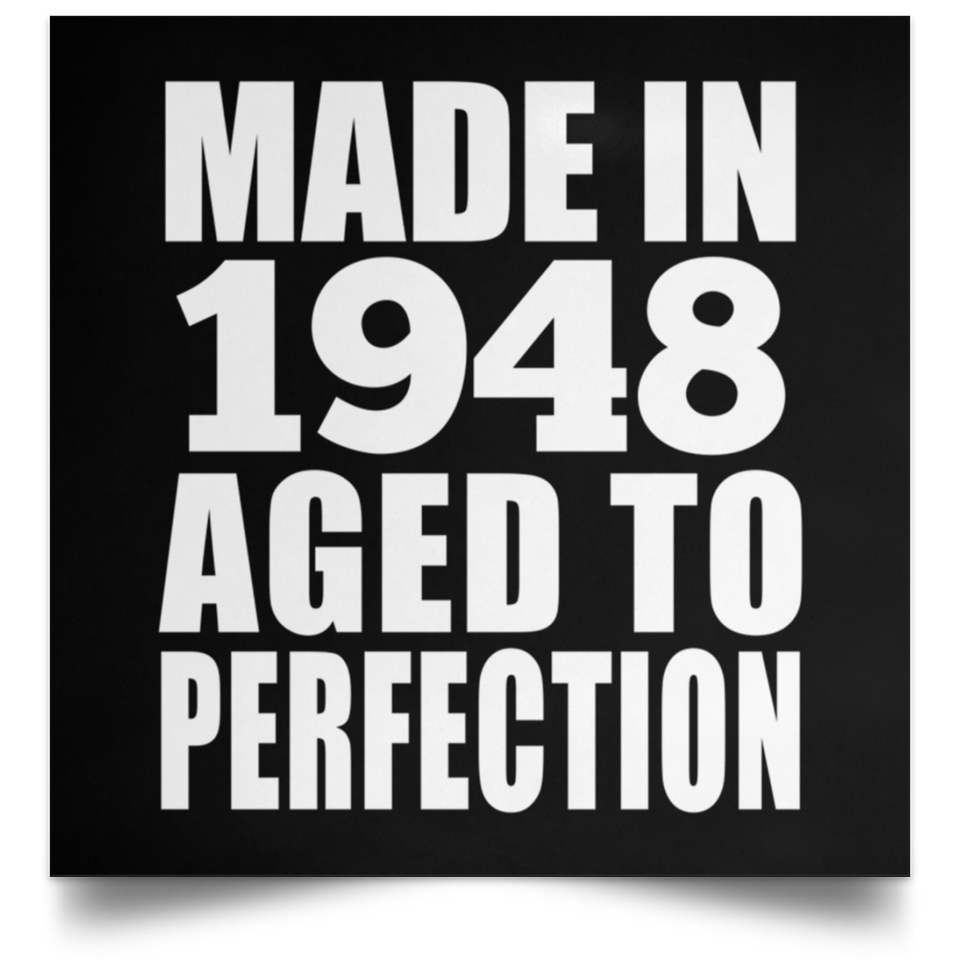 76th Birthday Made In 1948 Aged to Perfection - Poster Square