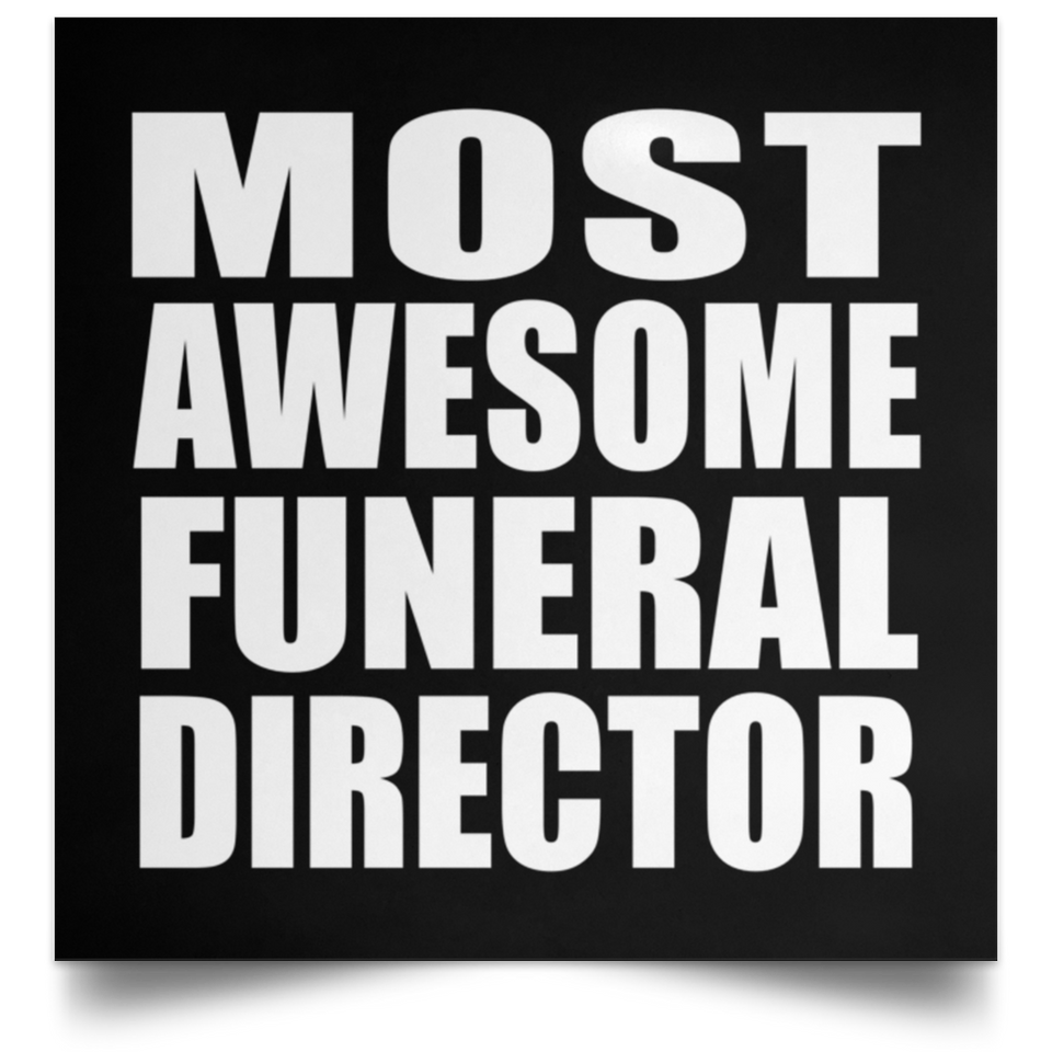 Most Awesome Funeral Director - Poster Square