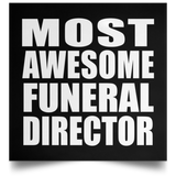 Most Awesome Funeral Director - Poster Square