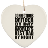 Corrections Officer By Day World's Best Dad By Night - Heart Ornament