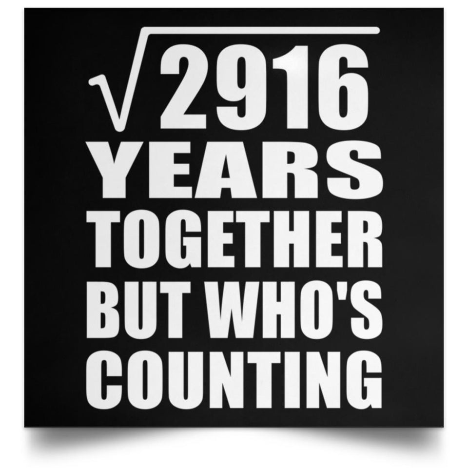 54th Anniversary Square Root of 2916 Years Who's Counting - Poster Square