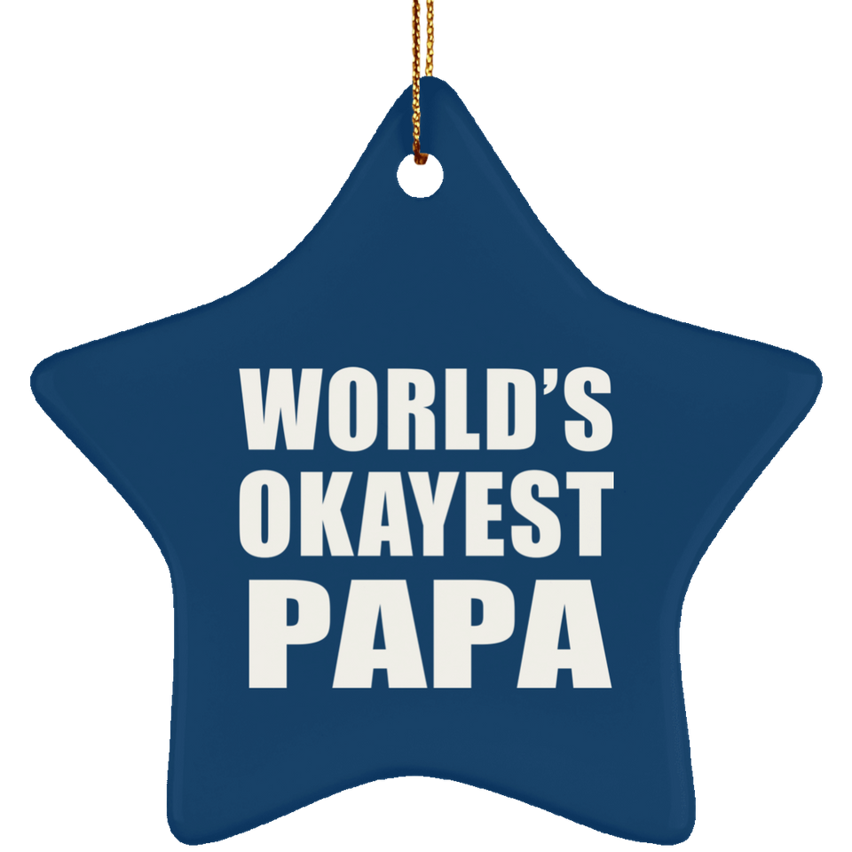 World's Okayest Papa (Grandpa) - Star Ornament