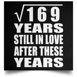 13th Anniversary Square Root of 169 Years Still In Love - Poster Square