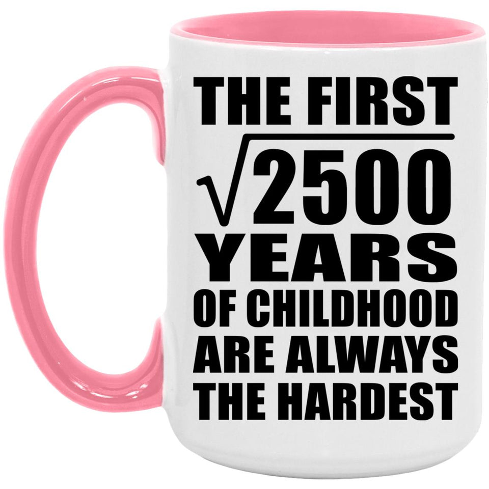 50th Birthday Square Root of 2500 Years of Childhood - 15oz Accent Mug Pink