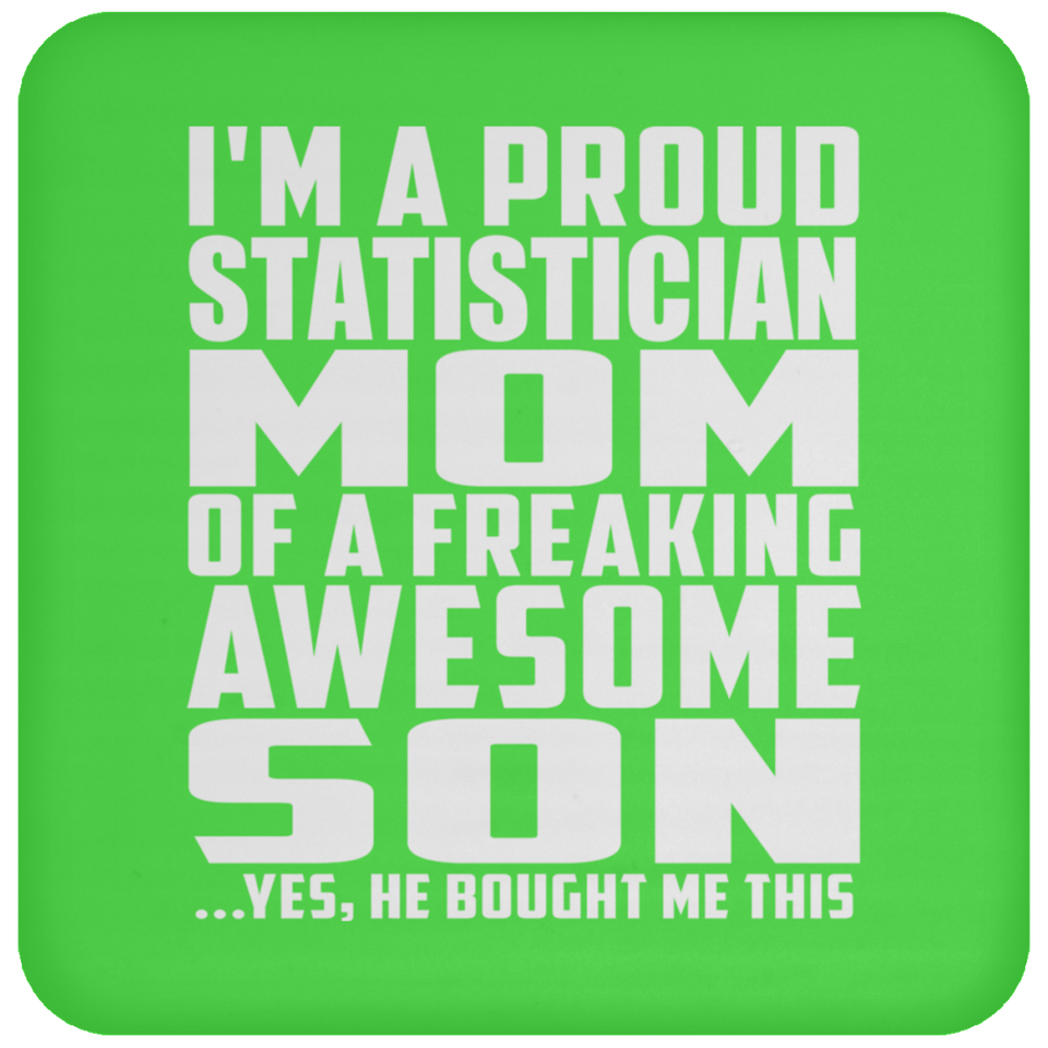 Proud Statistician Mom Of Awesome Son - Drink Coaster
