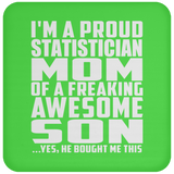 Proud Statistician Mom Of Awesome Son - Drink Coaster