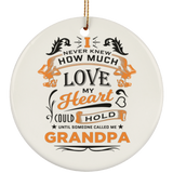 How Much Love Could Hold Until Called Me Grandpa - Circle Ornament