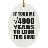 70th Birthday Took Square Root of 4900 Years To Look Good - Oval Ornament