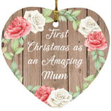 First Christmas As an Amazing Mum - Heart Ornament B