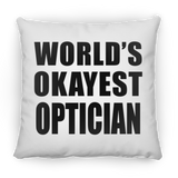 World's Okayest Optician - Throw Pillow
