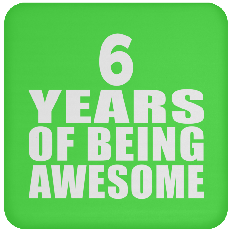 6th Birthday 6 Years Of Being Awesome - Drink Coaster