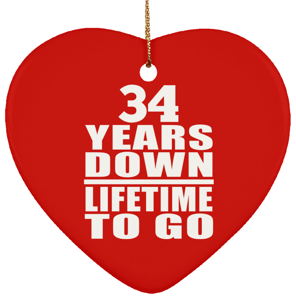 34th Anniversary 34 Years Down Lifetime To Go - Heart Ornament