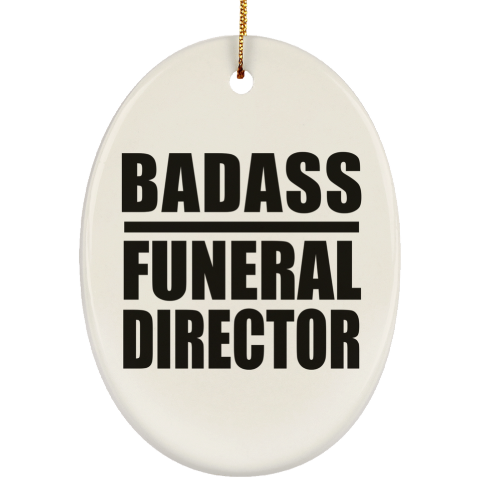 Badass Funeral Director - Oval Ornament