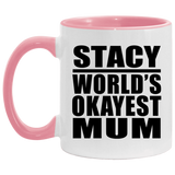 Stacy World's Okayest Mum - 11oz Accent Mug Pink