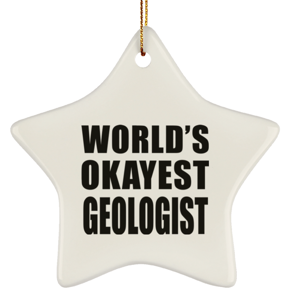 World's Okayest Geologist - Star Ornament