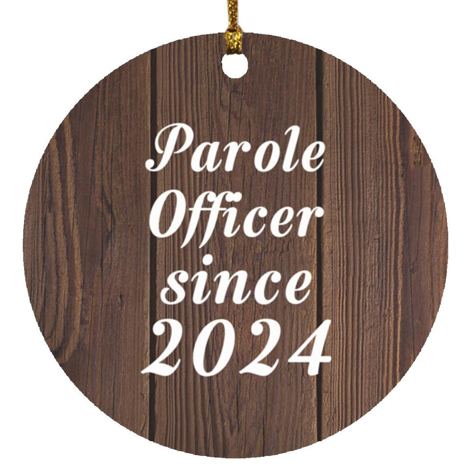 Parole Officer Since 2024 - Circle Ornament D