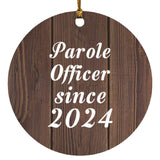 Parole Officer Since 2024 - Circle Ornament D