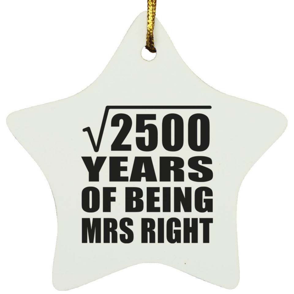 50th Anniversary Square Root of 2500 Years of Being Mrs Right - Star Ornament