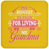 My Biggest Reason For Living Calls Me Grandma - Drink Coaster