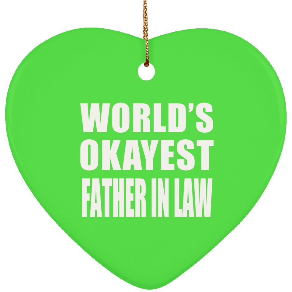 World's Okayest Father In Law - Heart Ornament