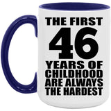 46th Birthday First 46 Years of Childhood Are The Hardest - 15oz Accent Mug Purple
