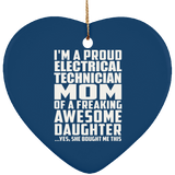 Proud Electrical Technician Mom Of Awesome Daughter - Heart Ornament