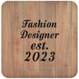 Fashion Designer Established Est. 2023 - Drink Coaster C