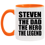 Steven The Dad The Hero The Legend - 11oz Accent Mug Orange
