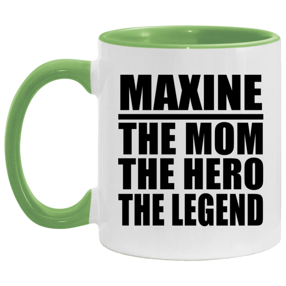 Maxine The Mom The Hero The Legend - 11oz Accent Mug Green